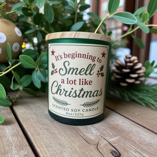 "It's Beginning to Smell A Lot Like Christmas "